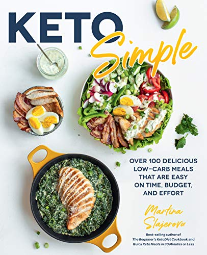 Keto Simple: Over 100 Delicious Low-Carb Meals That Are Easy on Time, Budget, and Effort (14)
