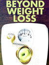 Beyond Weight Loss