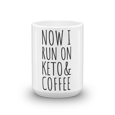 Now I Run on Coffee & Ketones Coffee Mug