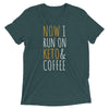 Now I Run on Keto & Coffee Women's