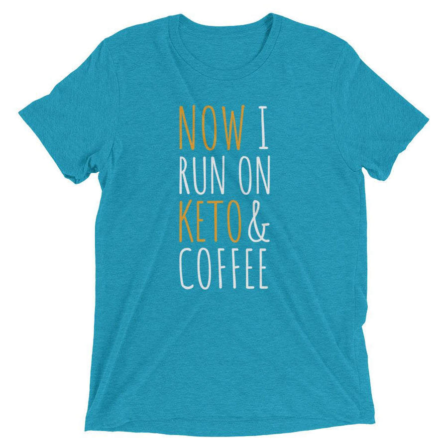 Now I Run on Keto & Coffee Women's