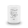 I Don't Give a Sip Coffee Mug